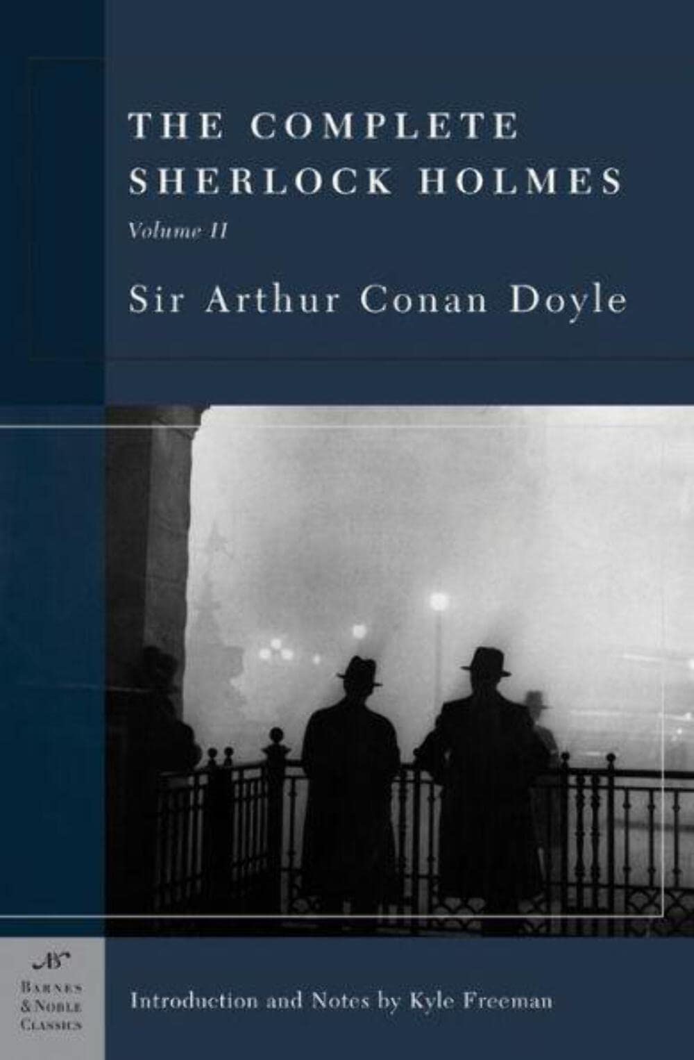 The Complete Sherlock Holmes, Volume Ii (Barnes & Noble Classics Series)
