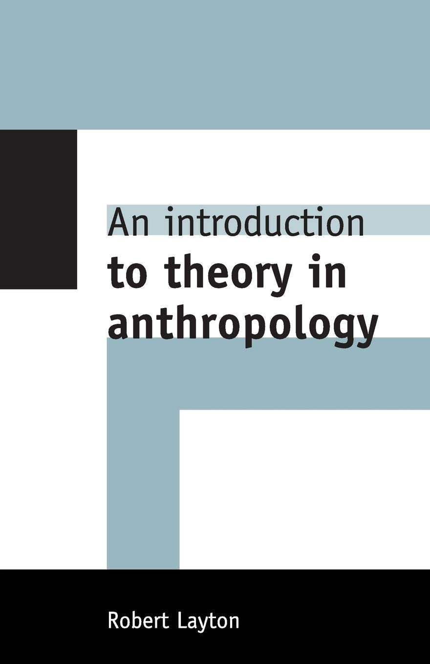 An Introduction To Theory In Anthropology,New