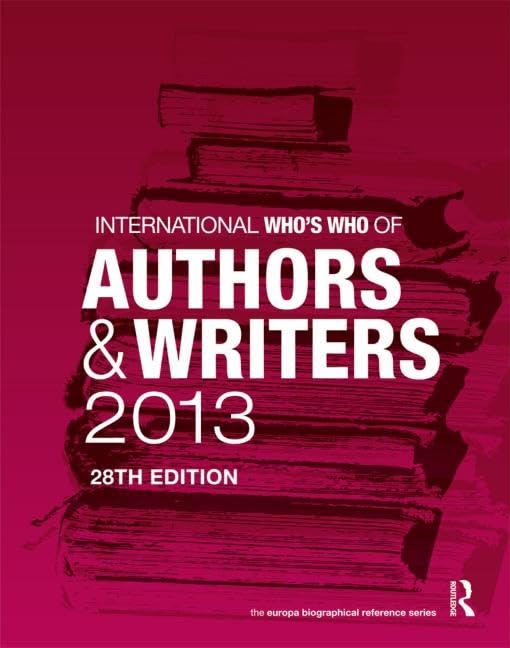 International Who's Who of Authors and Writers 2013,Used