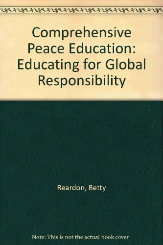 Comprehensive Peace Education: Educating for Global Responsibility,New