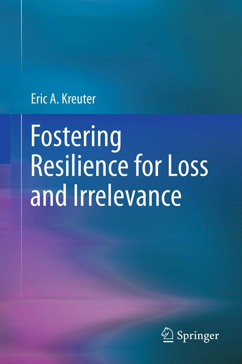 Fostering Resilience For Loss And Irrelevance,Used