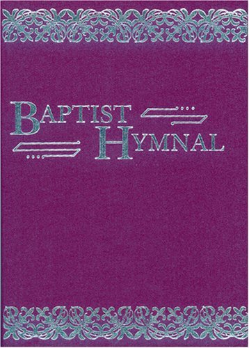 Baptist Hymnal: For Use in the Church and Home,Used