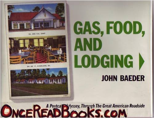 Gas, Food and Lodging: A Postcard Odyssey, Through The Great American Roadside,Used