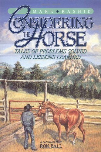 Considering the Horse: Tales of Problems Solved and Lessons Learned,Used