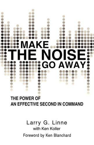 Make the Noise Go Away: The Power of an Effective Secondincommand,New