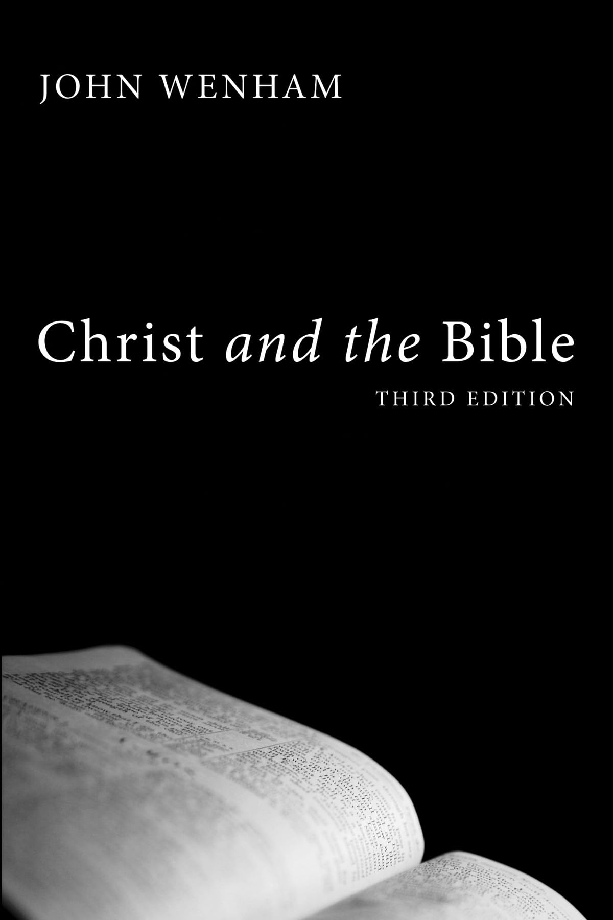 Christ and the Bible, Third Edition,New