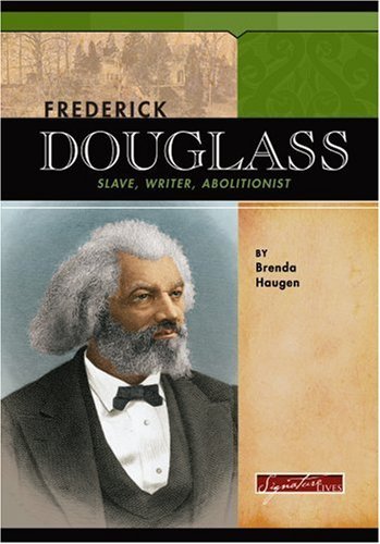 Frederick Douglass: Slave, Writer, Abolitionist (Signature Lives),Used