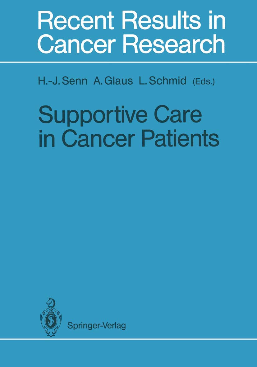 Supportive Care in Cancer Patients (Recent Results in Cancer Research, 108),Used