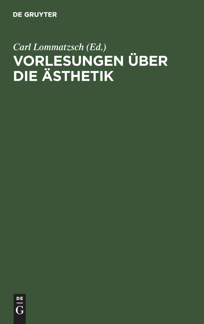 Vorlesungen Ber Die Sthetik (German Edition),Used