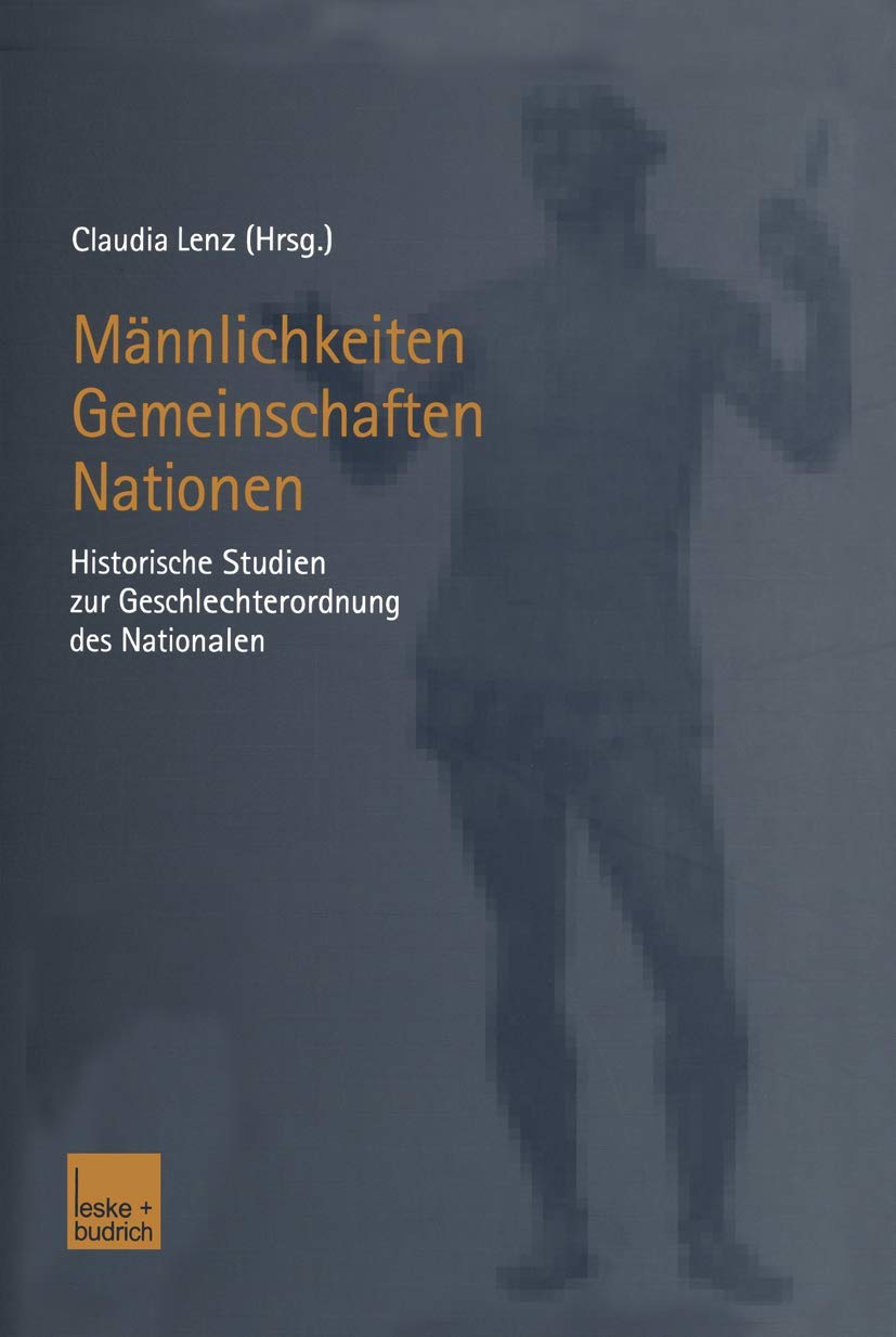 Mnnlichkeiten  Gemeinschaften  Nationen: Historische Studien zur Geschlechterordnung des Nationalen (German Edition),Used