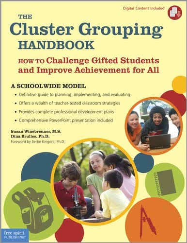 The Cluster Grouping Handbook: A Schoolwide Model: How to Challenge Gifted Students and Improve Achievement for All,New