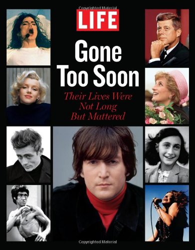 LIFE Gone too Soon: Their Lives Were Not Long but Mattered,Used