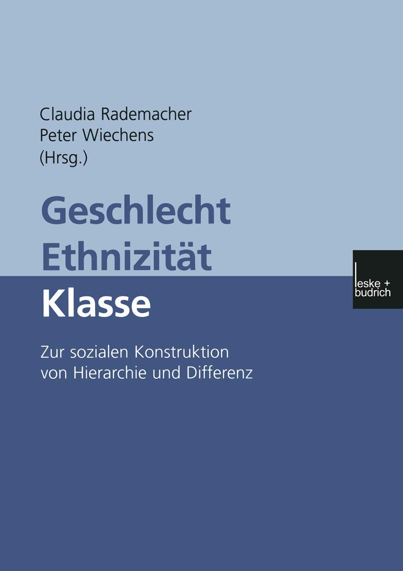 Geschlecht  Ethnizitt  Klasse: Zur sozialen Konstruktion von Hierarchie und Differenz (German Edition),Used