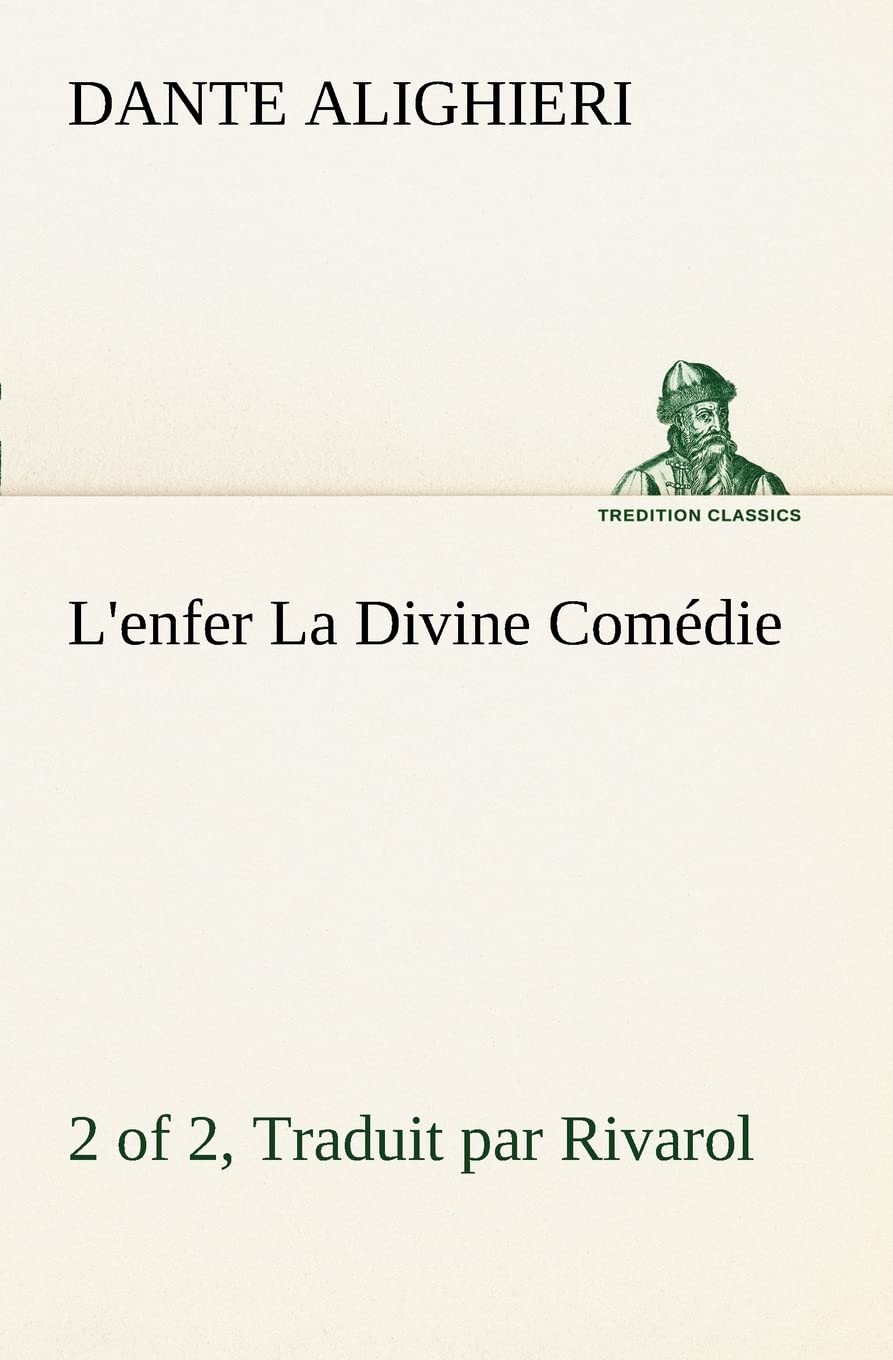 L'enfer (2 of 2) La Divine Comdie  Traduit par Rivarol (French Edition),Used