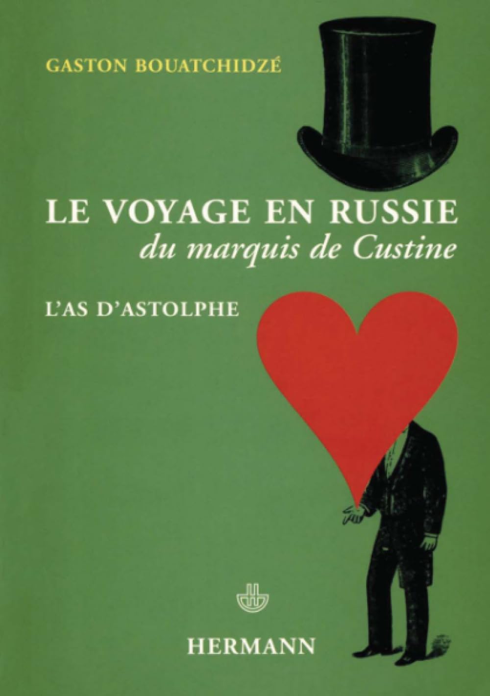 Le voyage en Russie du marquis de Custine: L'as d'Astolphe (HR.SAVOIR LETTR) (French Edition),Used