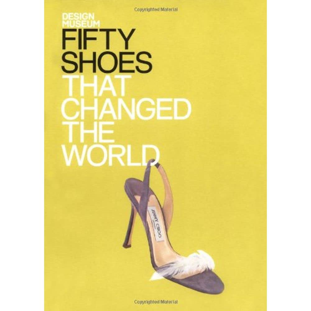 Fifty Shoes That Changed the World (Fifty...that Changed the World),Used