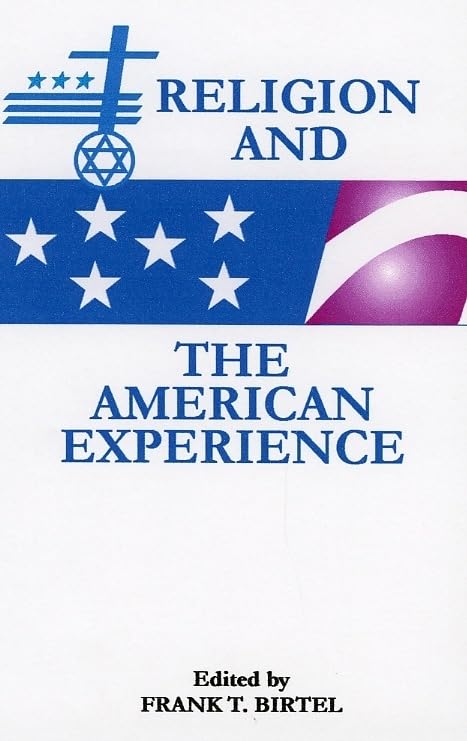 Religion and the American Experience (Tulane JudeoChristian Studies Edition),Used