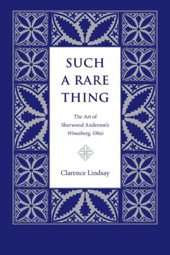 Such a Rare Thing: The Art of Sherwood Anderson's Winesburg, Ohio,Used