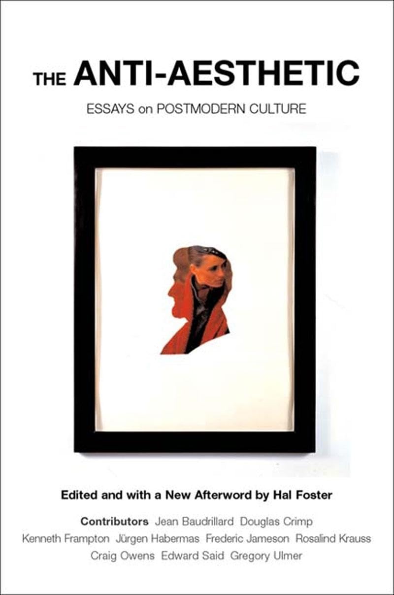 The Antiaesthetic: Essays On Postmodern Culture