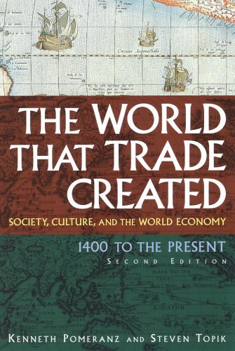 The World That Trade Created: Society, Culture and the World Economy, 1400 to the Present (Sources and Studies in World History),Used