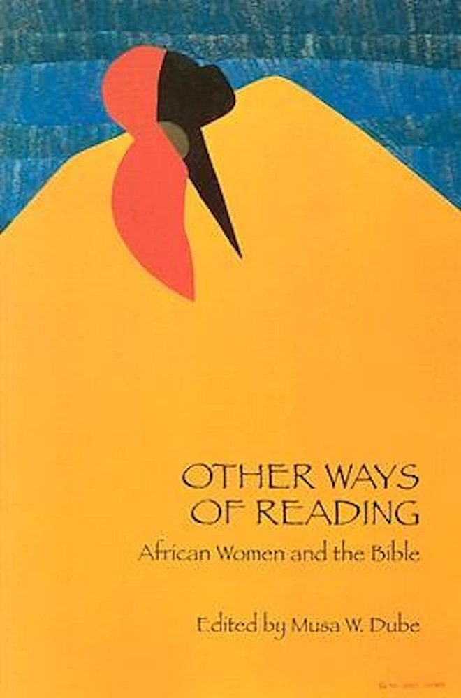 Other Ways of Reading: African Women and the Bible,Used