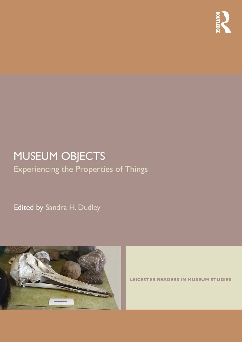Museum Objects: Experiencing the Properties of Things (Leicester Readers in Museum Studies),Used