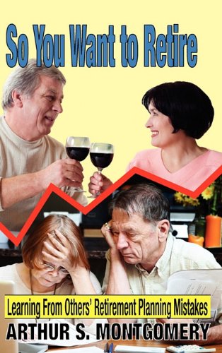 So You Want to Retire: Learning from Others' Retirement Planning Mistakes,Used