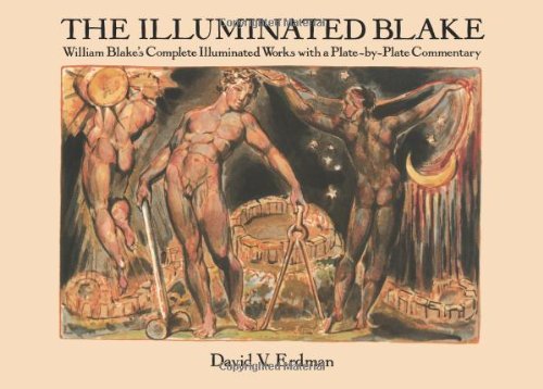The Illuminated Blake: William Blakes Complete Illuminated Works With A Platebyplate Commentary,New