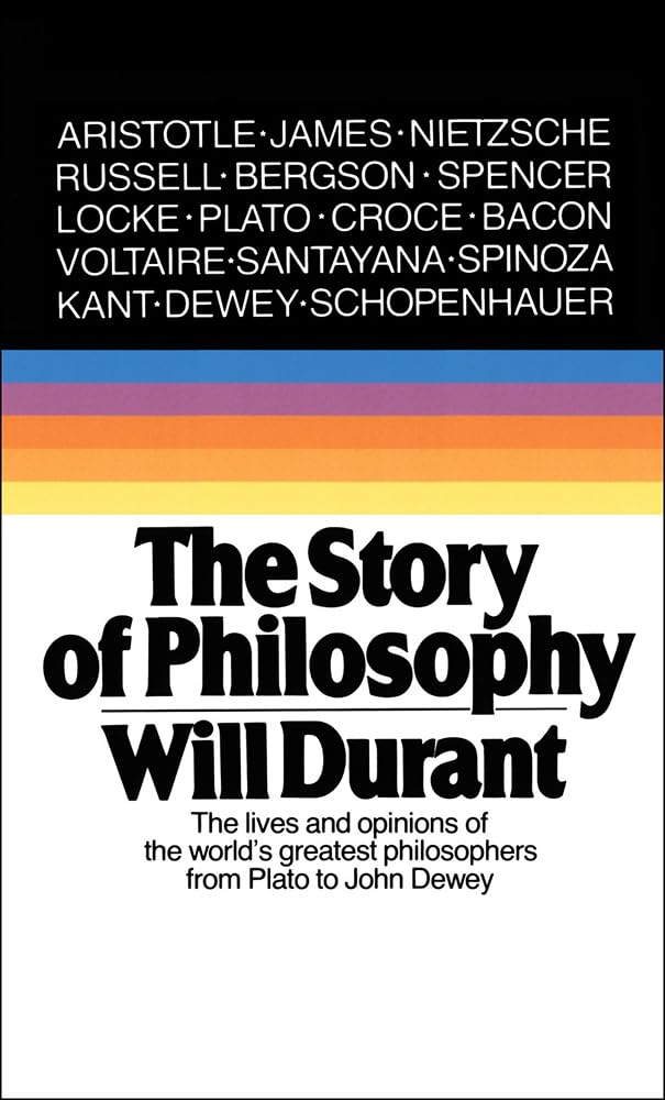 Story Of Philosophy: The Lives And Opinions Of The World'S Greatest Philosophers,New