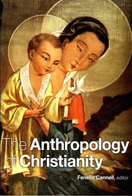 The Anthropology of Christianity,Used