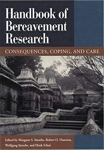 Handbook of Bereavement Research: Consequences, Coping and Care,Used