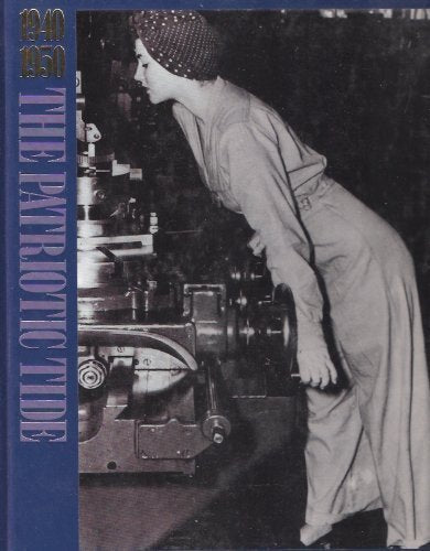 The Patriotic Tide: 19401950 (This Fabulous Century),New