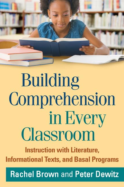 Building Comprehension In Every Classroom: Instruction With Literature, Informational Texts, And Basal Programs,Used