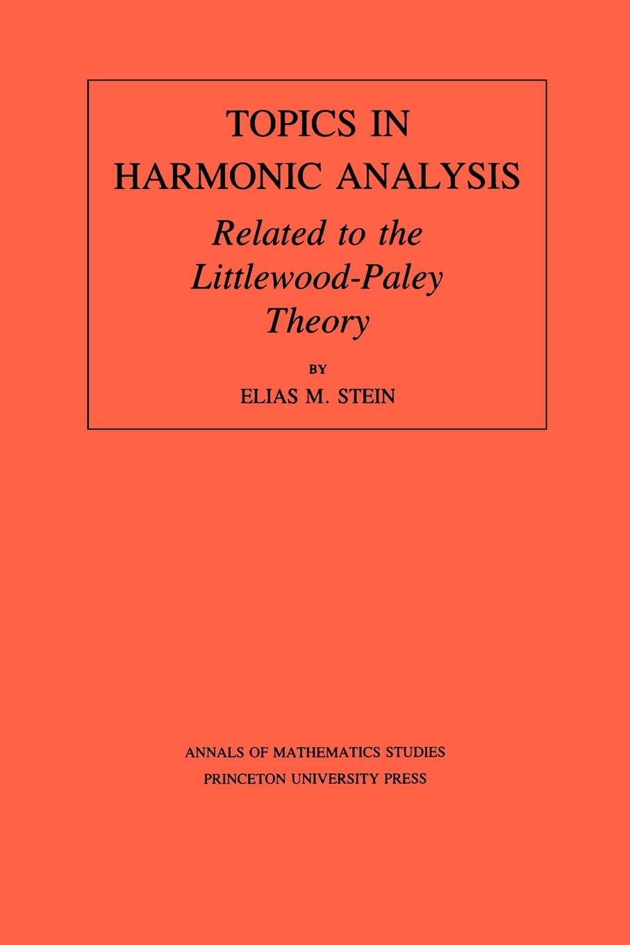 Topics In Harmonic Analysis Related To The Littlewoodpaley Theory (Annals Of Mathematics Studies),Used