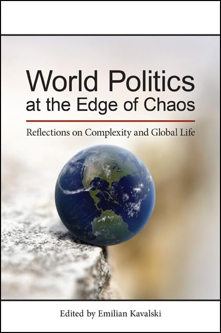 World Politics at the Edge of Chaos: Reflections on Complexity and Global Life (James N. Rosenau series in Global Politics),Used