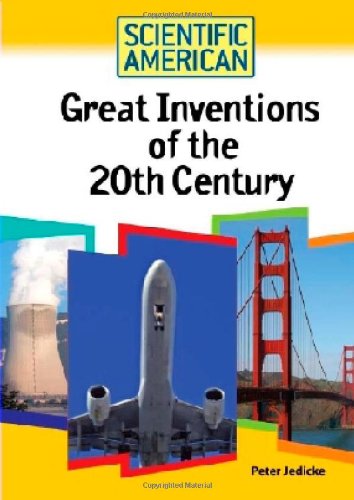 Great Inventions of the 20th Century (Scientific American (Chelsea House)),Used