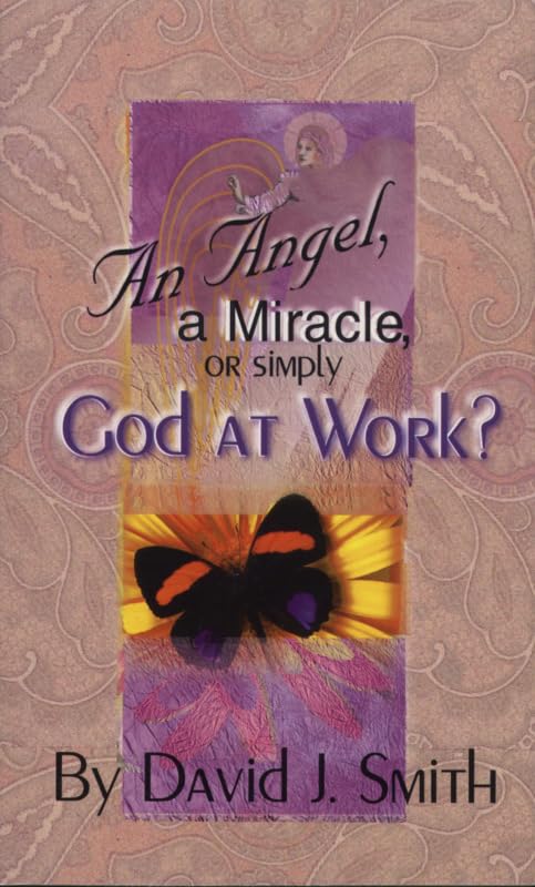 An Angel, a Miracle or Simply God at Work?,Used