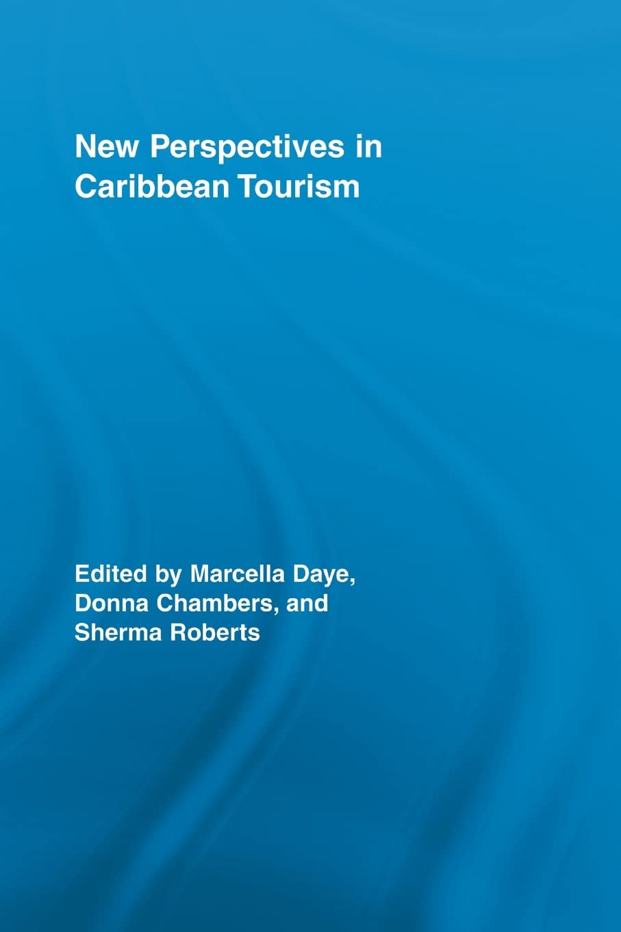 New Perspectives in Caribbean Tourism (Routledge Advances in Tourism),Used