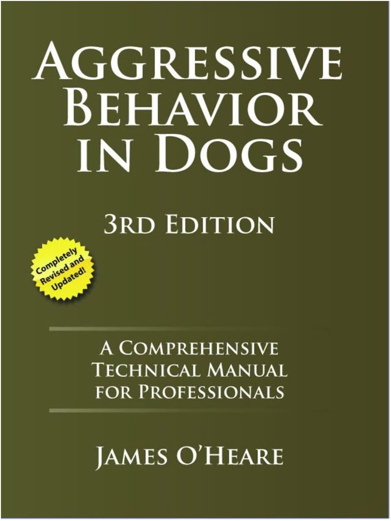 Aggressive Behavior In Dogs: A Comprehensive Technical Manual For Professionals