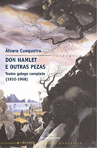 Don hamlet e outras pezas teatro galego completo 19321968: Teatro galego completo (19321968),Used
