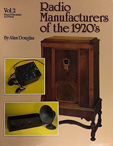 Radio Manufacturers of the 1920's (Radio Manufacturers of the 1920s),Used