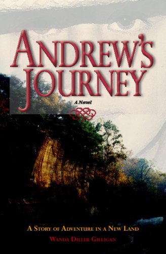 Andrew's Journey: A Story Of Adventure In A New Land,Used