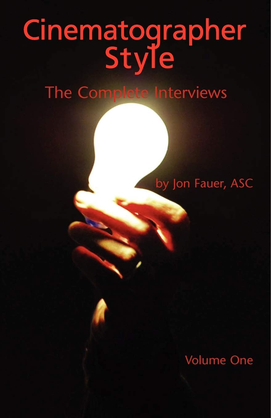 Cinematographer Style: The Complete Interviews Conducted From 20032005 (1),New
