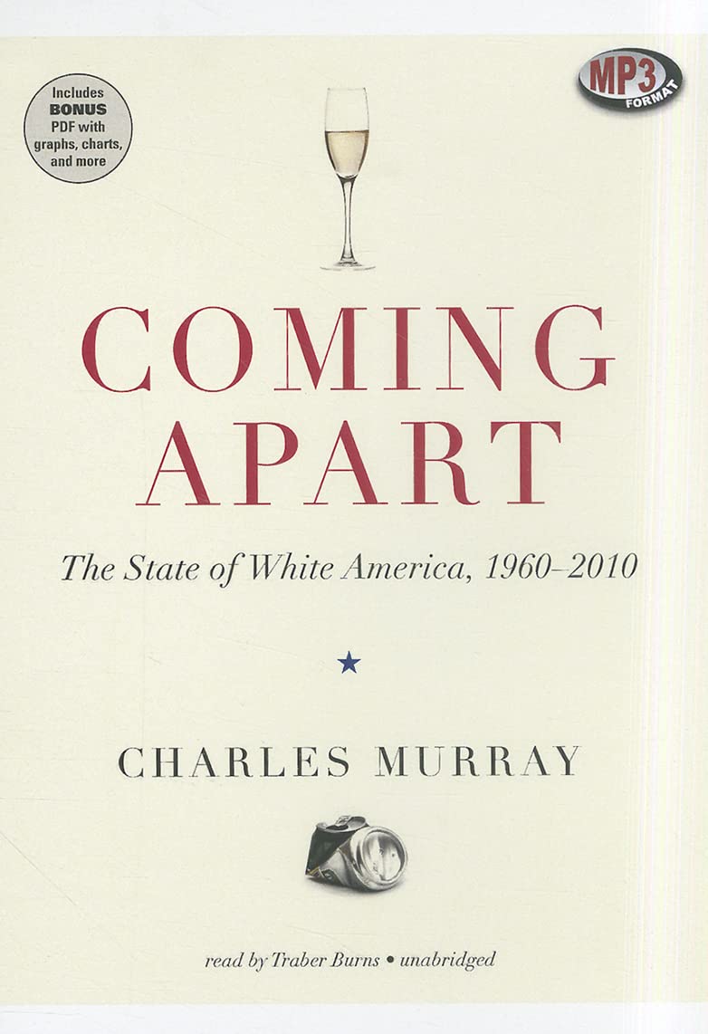 Coming Apart: The State of White America, 19602010,Used
