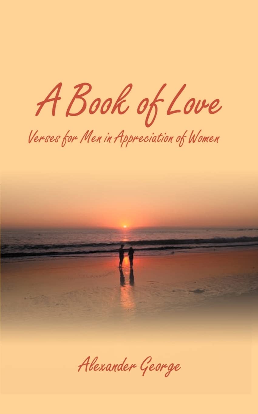 A Book of Love: Verses for Men in Appreciation of Women,Used