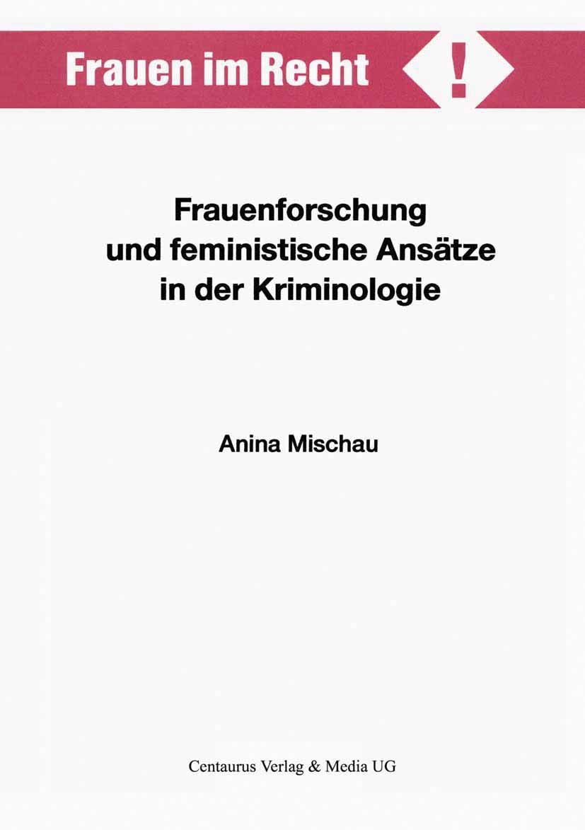 Frauenforschung und feministische Anstze in der Kriminologie (Frauen im Recht!) (German Edition),Used