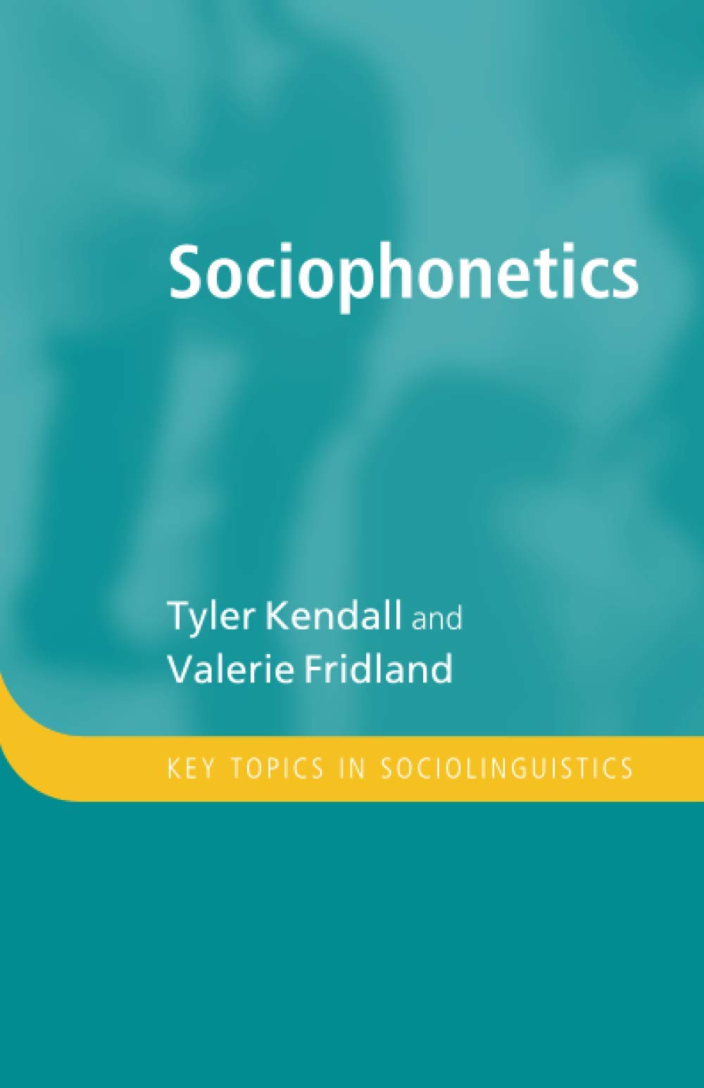 Sociophonetics (Key Topics in Sociolinguistics),Used