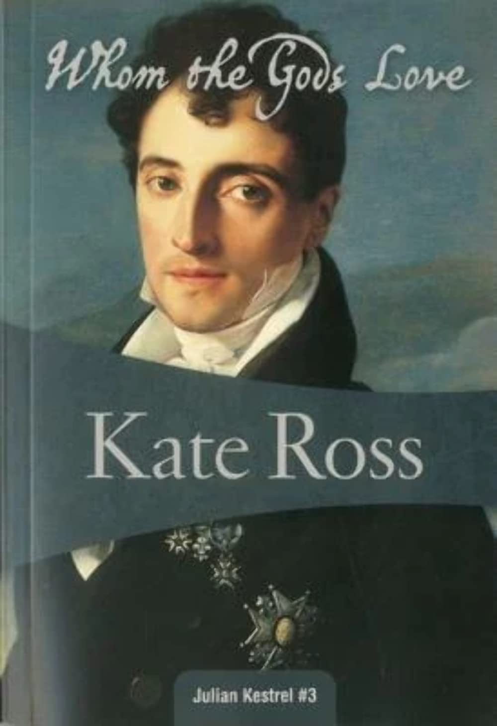 Whom the Gods Love (Julian Kestrel, 3) (Volume 3),Used