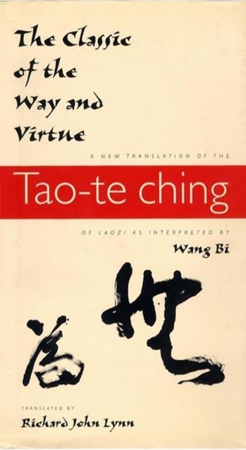 The Classic Of The Way And Virtue: A New Translation Of The Taote Ching Of Laozi As Interpreted By Wang Bi