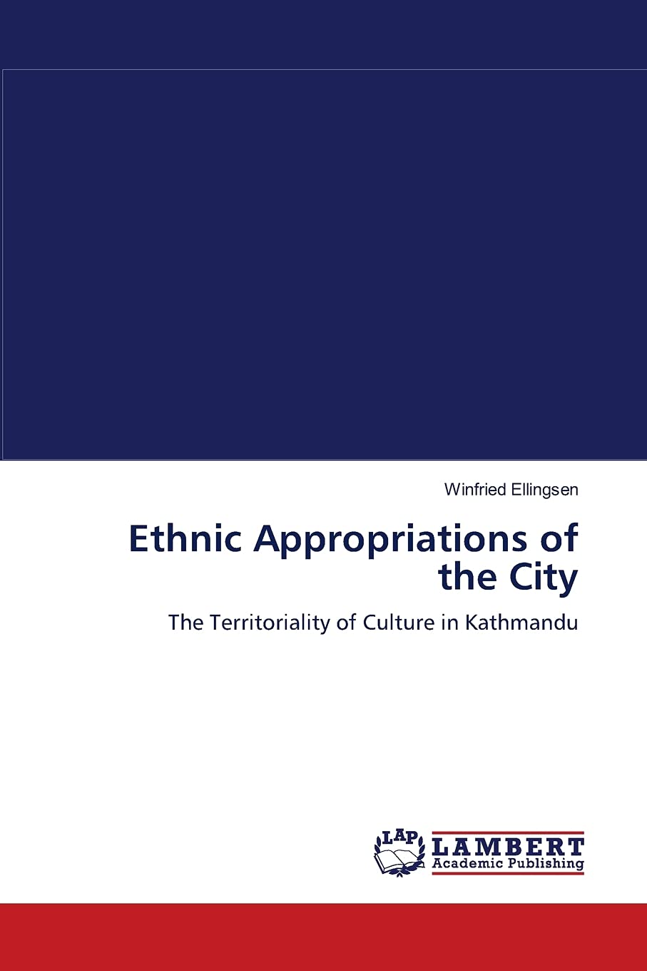 Ethnic Appropriations of the City: The Territoriality of Culture in Kathmandu,Used